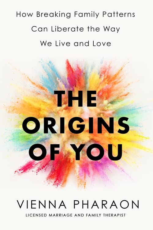 Бумажная книга «The Origins of You. How Breaking Family Patterns Can Liberate the Way We Live and Love», автор Вена Фараон - фото №1