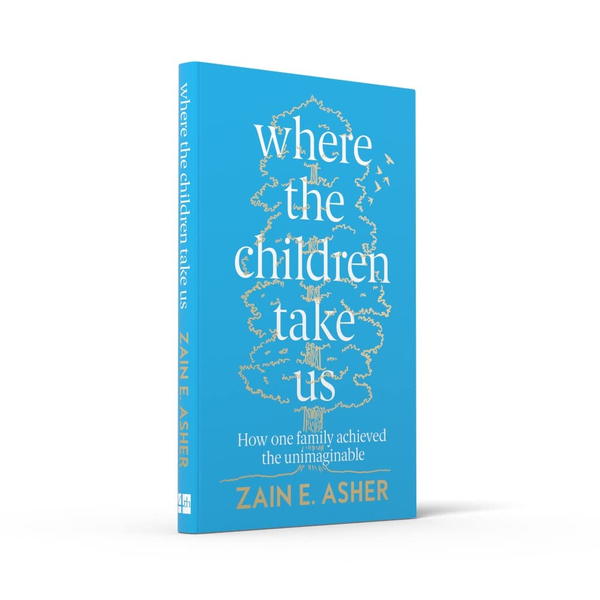 Паперова книга «Where the Children Take Us. How One Family Achieved the Unimaginable», автор Зейн Е. Ашер - фото №1