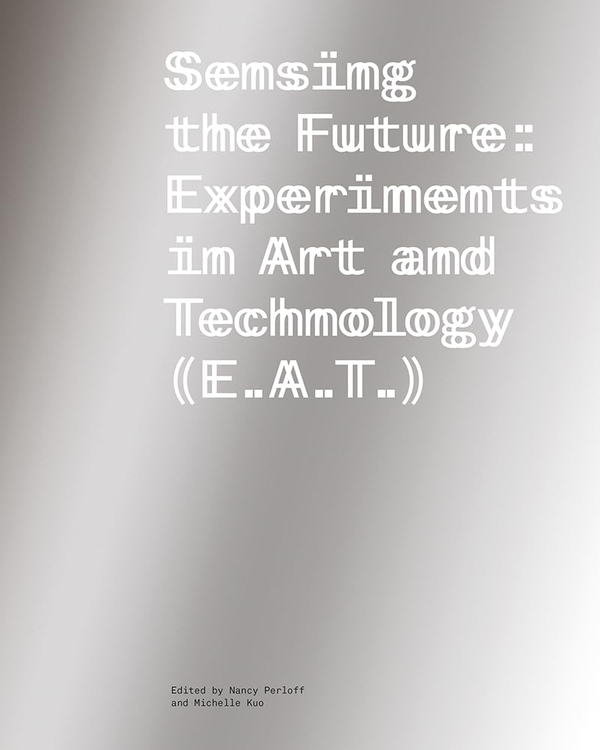 [object Object] «Sensing the Future: Experiments in Art and Technology (E.A.T.)» - фото №1