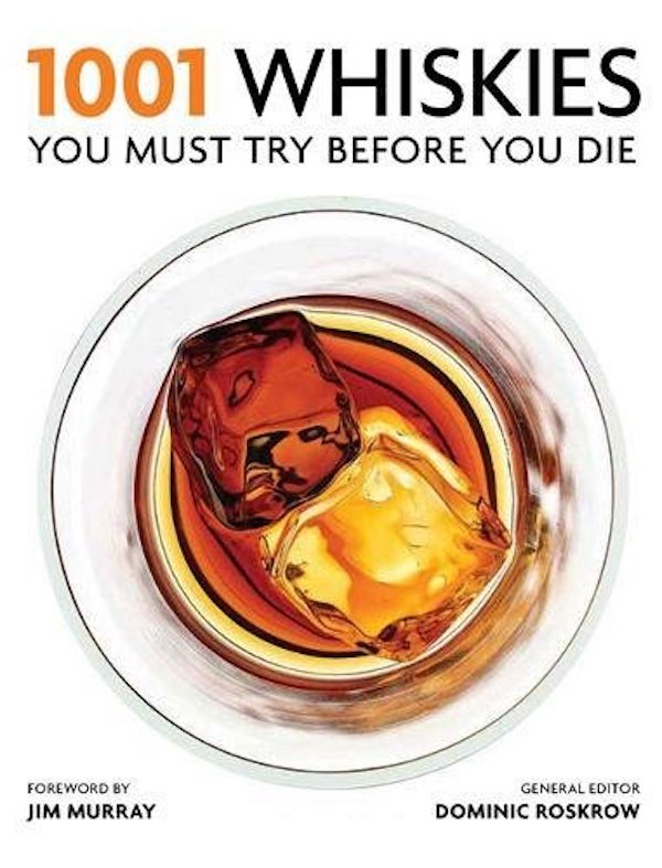 Бумажная книга «1001 Whiskies You Must Try Before You Die », автор Доминик Роскроу - фото №1