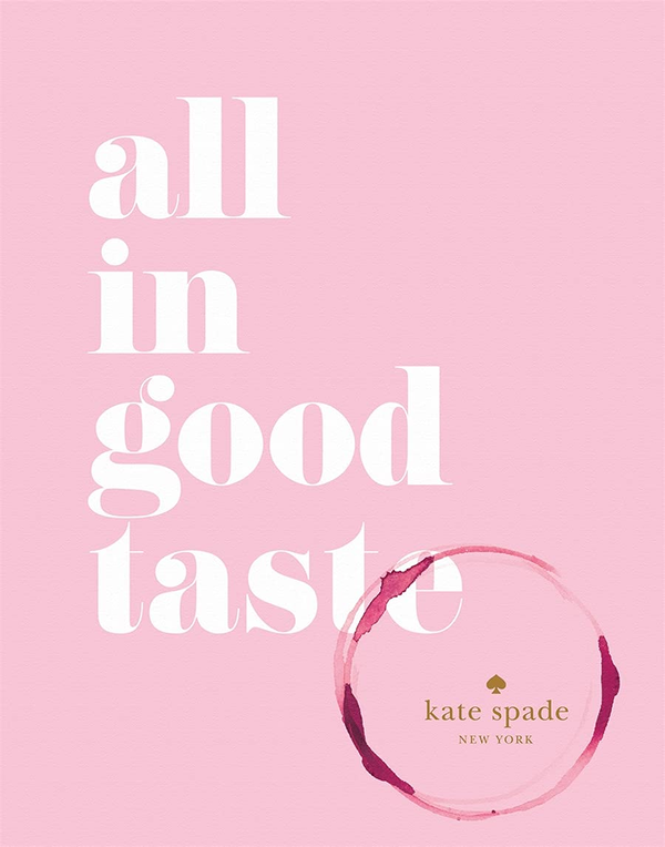 Бумажная книга «kate spade new york: all in good taste», автор Кэйт Спэйд - фото №1