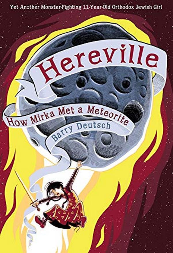 Бумажная книга «Hereville How Mirka Met a Meteor», автор Барри Дойтч - фото №1