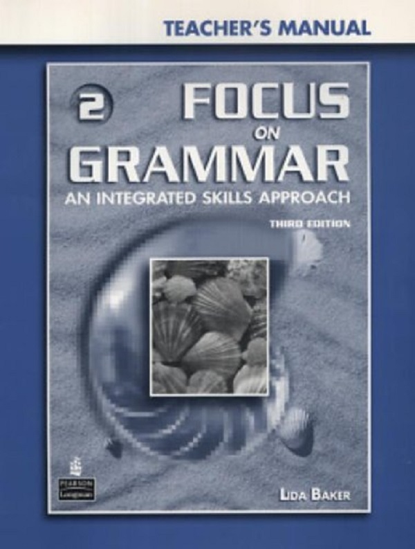 Бумажная книга «Focus on Grammar 2: An Integrated Skills Approach. Teacher's Manual », автор Лида Бейкер - фото №1