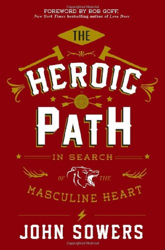 Бумажная книга «The Heroic Path. In Search of the Masculine Heart», автор Джон Соуэрс - фото №1
