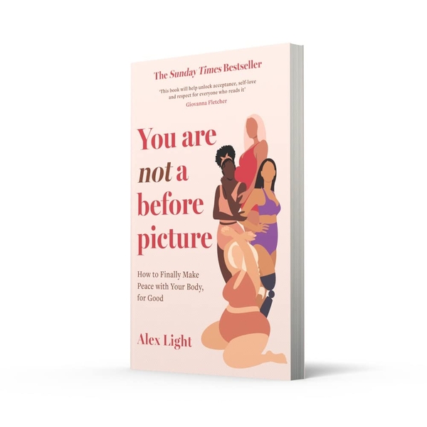 Бумажная книга «You Are Not a Before Picture. How to Finally Make Peace with Your Body, for Good», автор Алекс Лайт - фото №1