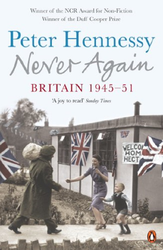 Бумажная книга «Never Again: Britain 1945-1951», автор Питер Хеннесси - фото №1