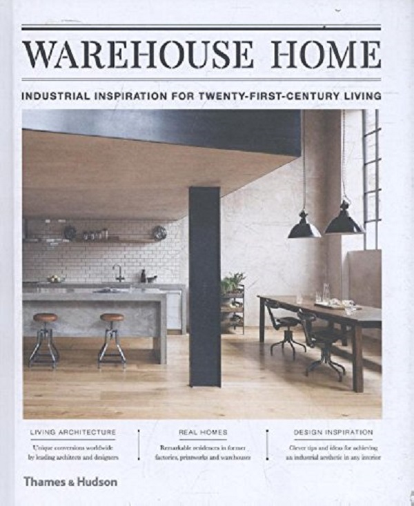 Паперова книга «Warehouse Home. Industrial Inspiration for Twenty-First-Century Living», автор Софія Буш - фото №1