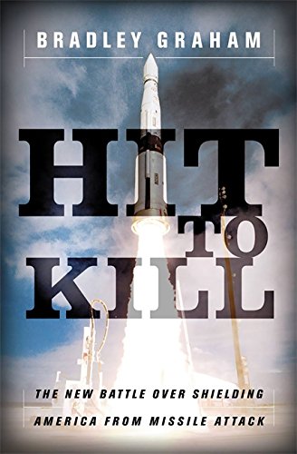 Бумажная книга «Hit To Kill. The New Battle Over Shielding America From Missile Attach», автор Брэдли Грэм - фото №1