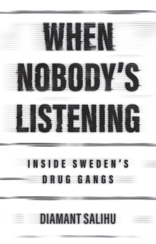 Бумажная книга «When Nobody's Listening: Inside Sweden's Drug Gangs», автор Диамант Салиху - фото №1