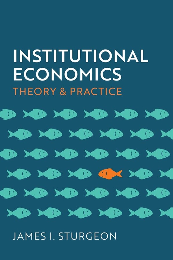 Паперова книга «Institutional Economics: Theory and Practice», автор Джеймс І. Стерджен - фото №1