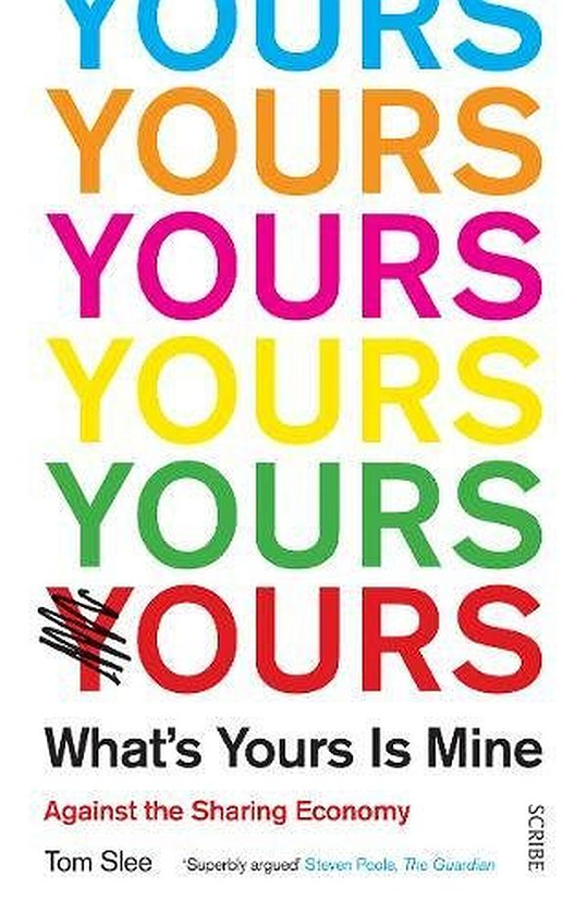 Бумажная книга «What's Yours is Mine. Against the sharing economy», автор Том Сли - фото №1