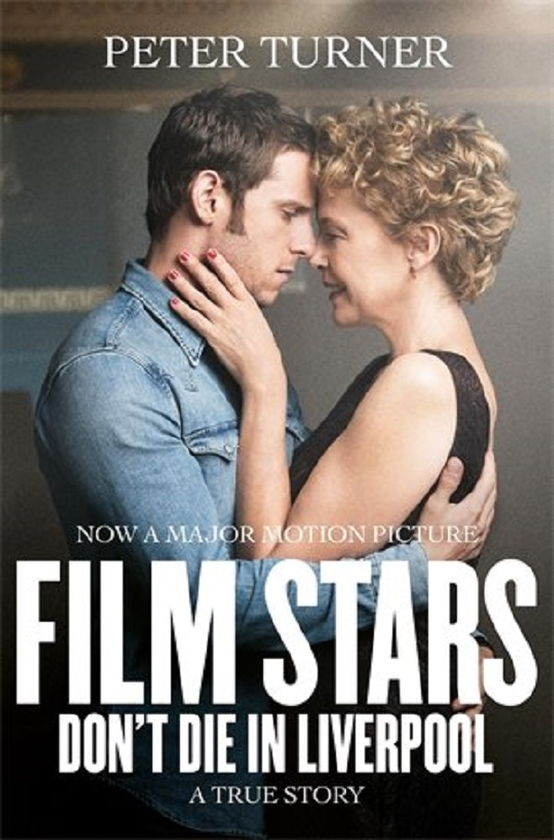 Бумажная книга «Film Stars Don't Die in Liverpool. A True Story», автор Питер Тернер - фото №1