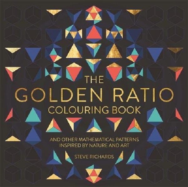 [object Object] «The Golden Ratio Colouring Book. And Other Mathematical Patterns Inspired by Nature and Art» - фото №1