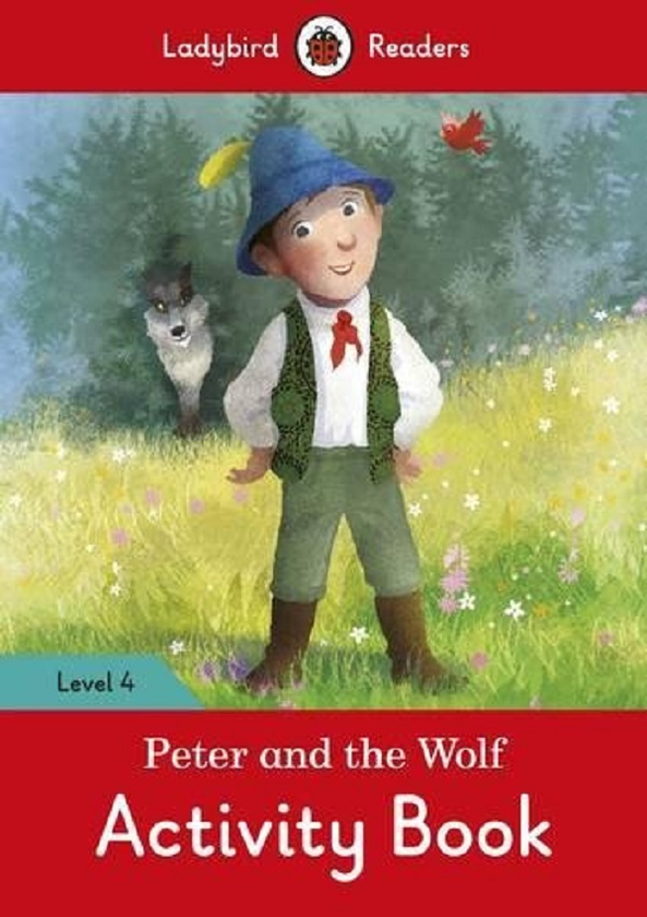 Бумажная книга «Peter and the Wolf Activity Book. Ladybird Readers Level 4» - фото №1