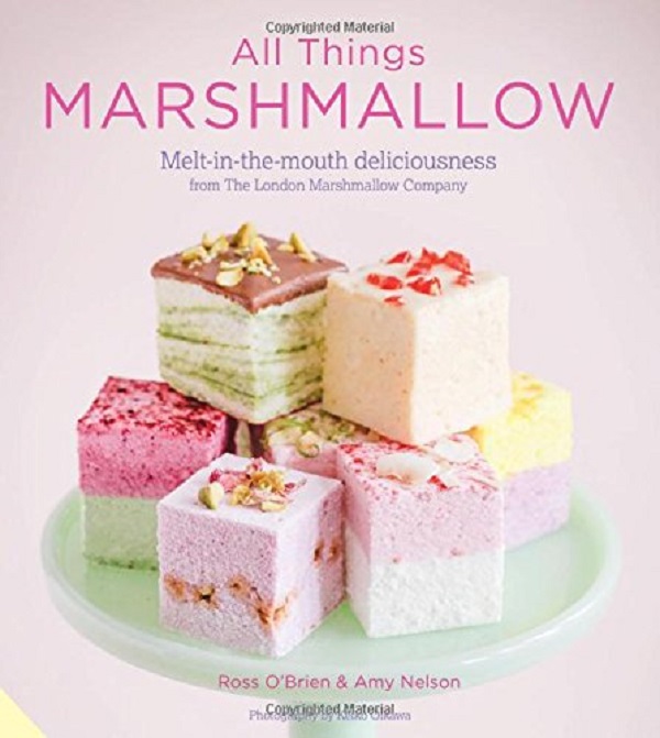 Бумажная книга «All Things Marshmallow. Melt-in-the-Mouth Deliciousness from the London Marshmallow Company», авторов Эми Нельсон, Росс О'брен - фото №1