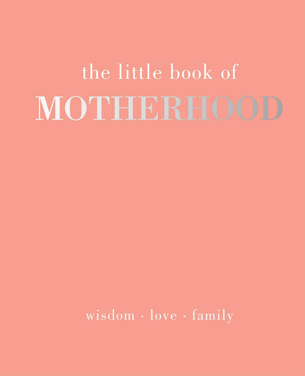 Бумажная книга «The Little Book of Motherhood: Wisdom - Love - Family», автор Элисон Дэвис - фото №1