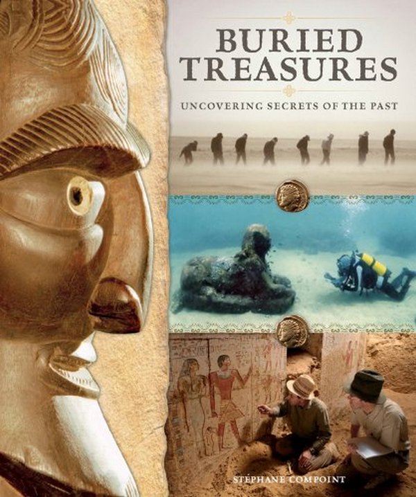 Бумажная книга «Buried Treasures. Uncovering Secrets of the Past», автор Стефан Компуа - фото №1