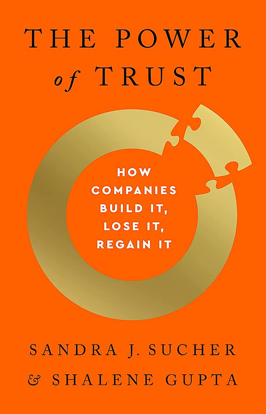 Бумажная книга «The Power of Trust. How Companies Build It, Lose It, Regain It», авторов Сандра Сачер, Шалин Гупта - фото №1