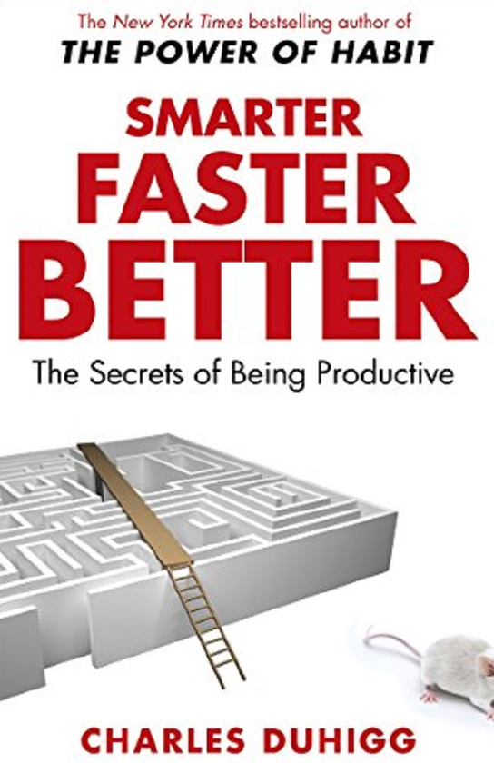 Паперова книга «Smarter Faster Better. The Secrets of Being Productive», автор Чарльз Дюгіґґ - фото №1