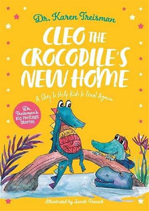 Бумажная книга «Cleo the Crocodile's New Home. A Story to Help Kids After Trauma», автор Карен Трисман - фото №1