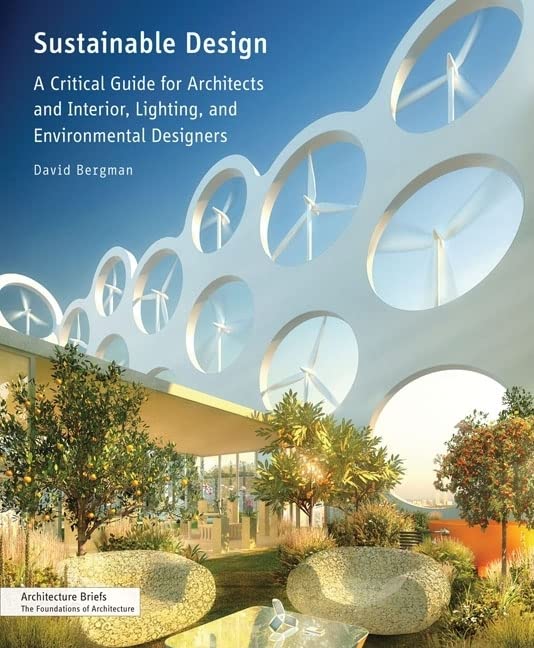 Паперова книга «Sustainable Design. A Critical Guide for Architects and Interior, Lighting, and Environmental Designers», автор Девід Бергман - фото №1