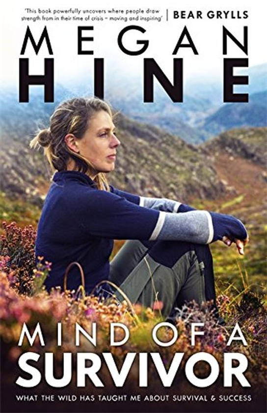 Бумажная книга «Mind of a Survivor : What the wild has taught me about survival and success», автор Меган Хайн - фото №1