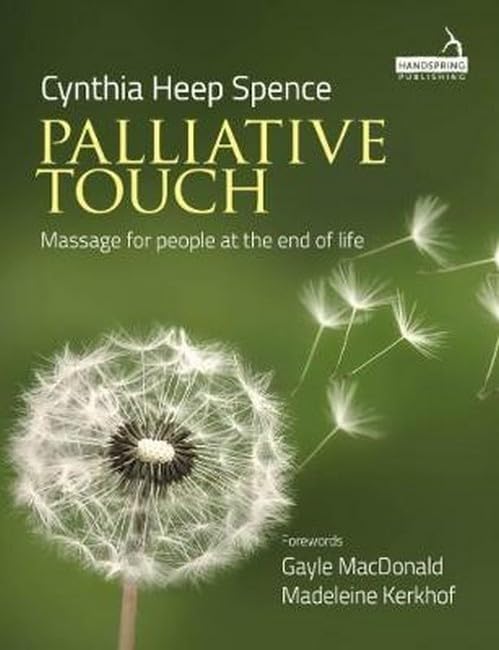 Бумажная книга «Palliative Touch. Massage for People at the End of Life», автор Синтия Спенс - фото №1