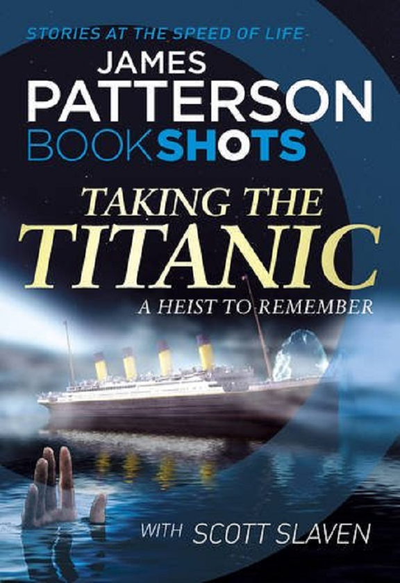 Паперова книга «Taking the Titanic», автор Джеймс Паттерсон - фото №1