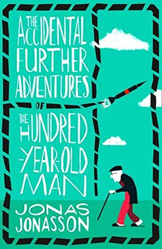 Бумажная книга «The Accidental Further Adventures of the Hundred-Year-Old Man», автор Йонас Йонассон - фото №1