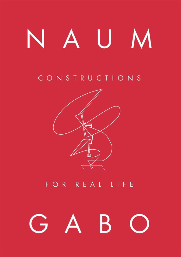 Бумажная книга «Naum Gabo: Constructions For Real Life Exhibition Book» - фото №1