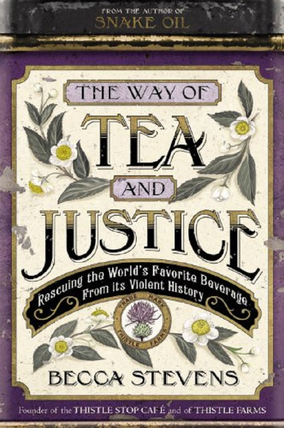 Бумажная книга «The Way of Tea and Justice. Rescuing the World's Favorite Beverage from Its Violent History», автор Бекка Стивенс - фото №1