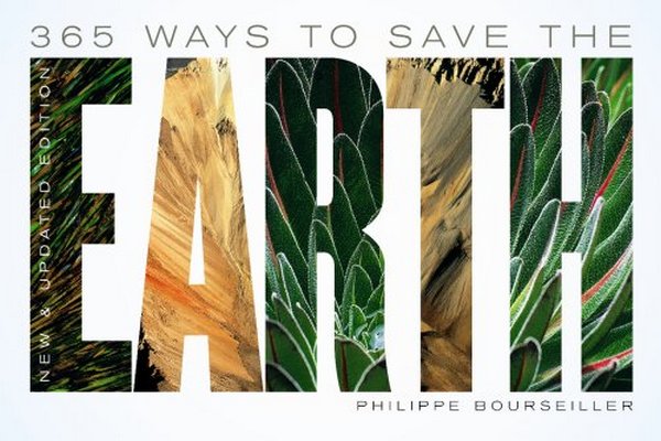 Бумажная книга «365 Ways to Save the Earth», автор Филипп Бурселье - фото №1
