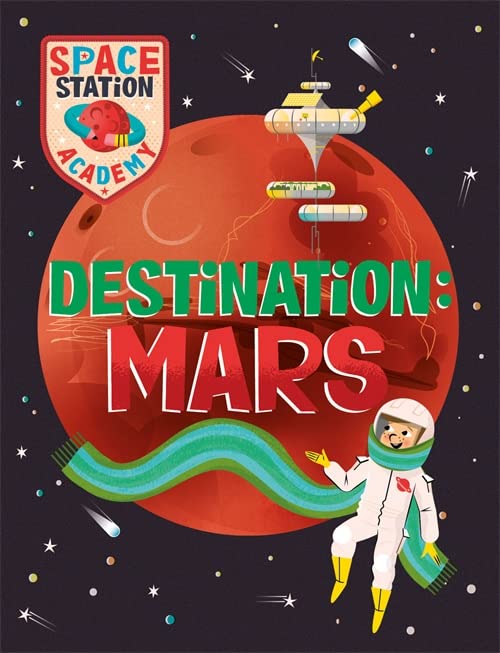 Бумажная книга «Space Station Academy. Destination Mars», автор Салли Спрей - фото №1