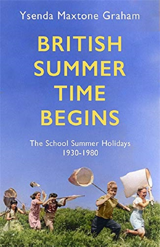 Бумажная книга «British Summer Time Begins. The School Summer Holidays 1930-1980», автор Исенда Макстон Грэм - фото №1