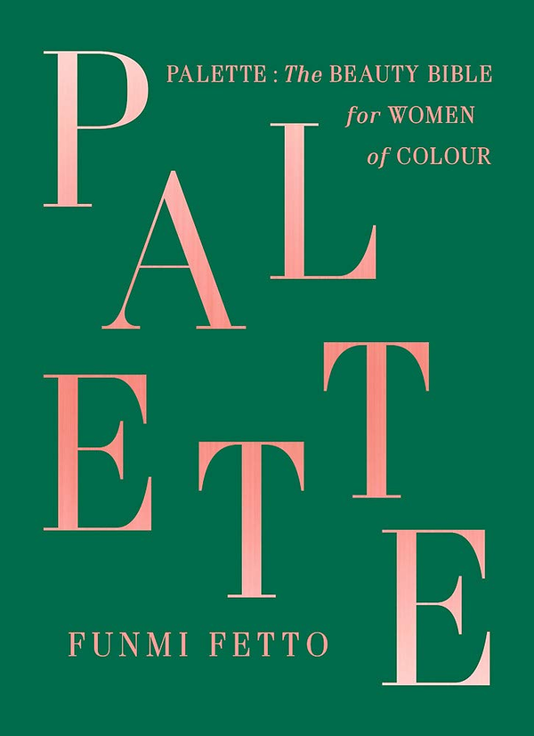 Бумажная книга «Palette : The must-have beauty bible for women of colour», автор Фунми Фетто - фото №1