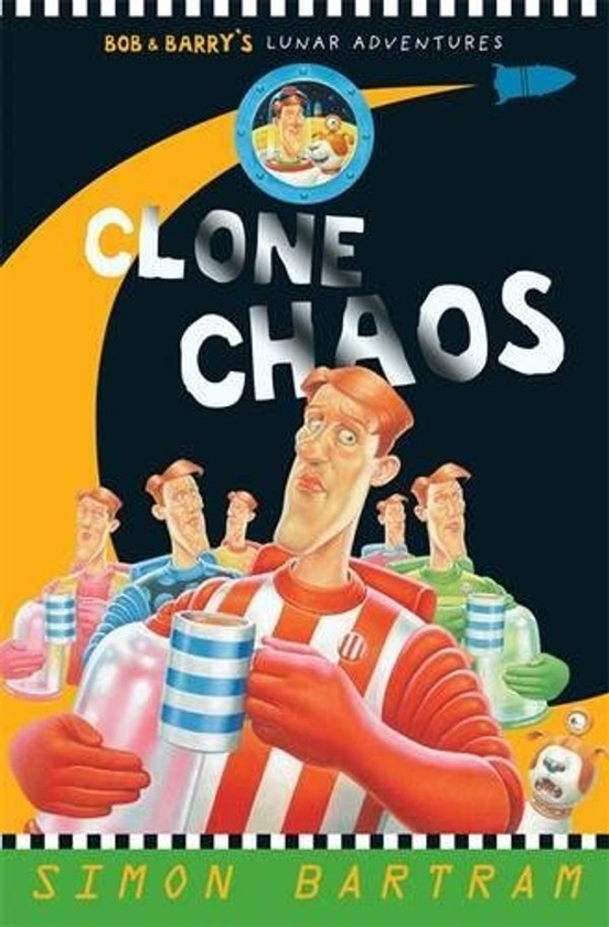 Бумажная книга «Clone Chaos : Bob & Barry's Lunar Adventures», автор Саймон Бартрам - фото №1