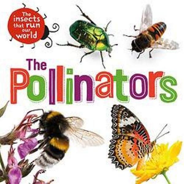 Бумажная книга «The Insects that Run Our World: The Pollinators», автор Сара Ридли - фото №1