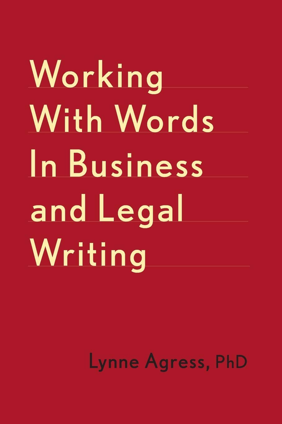 Бумажная книга «Working With Words In Business And Legal Writing», автор Линн Агресс - фото №1