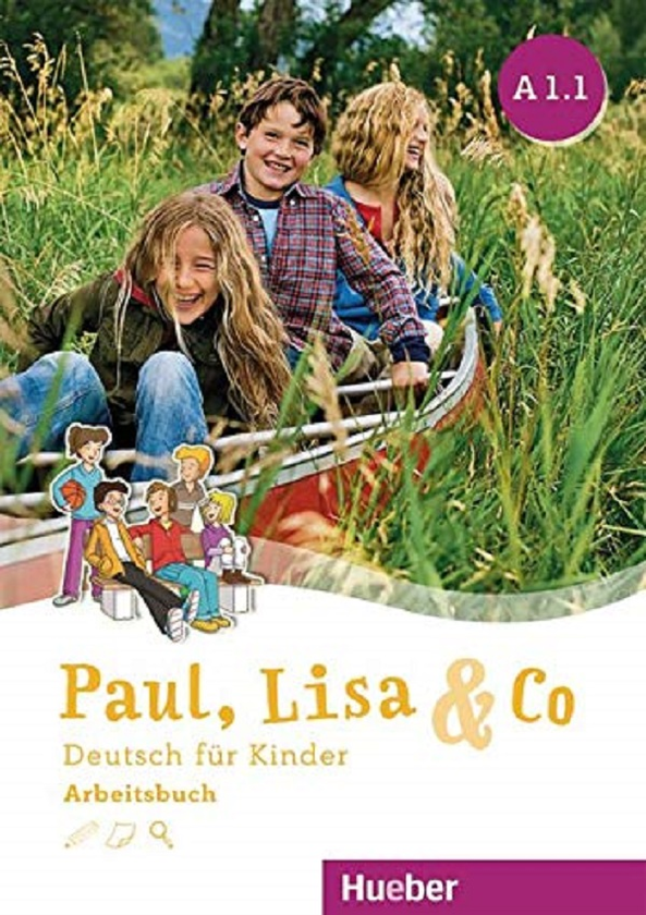 [object Object] «Paul, Lisa and Co. Arbeitsbuch A1.1», авторов Моника Боверманн, Мануэла Джорджиякаки, Ренате Жшлярлих - фото №1