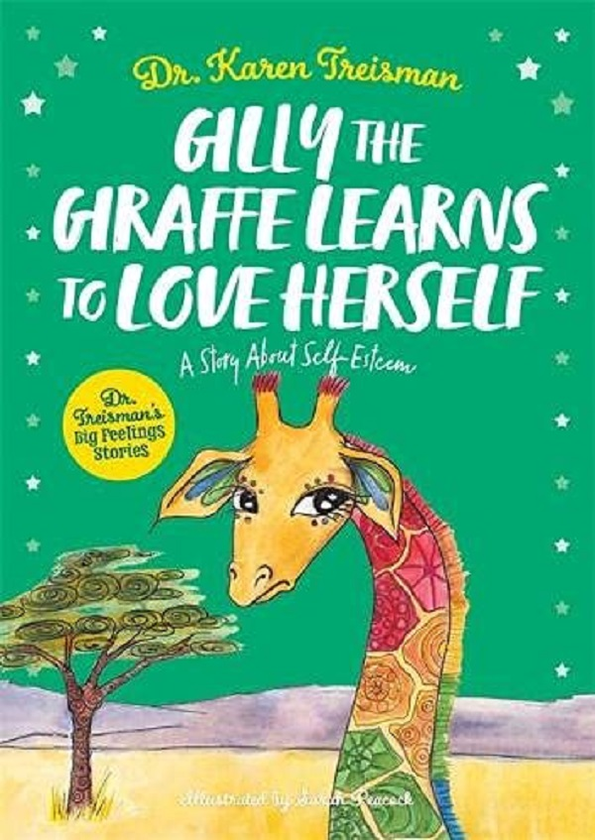 Паперова книга «Gilly the Giraffe Learns to Love Herself. A Story About Self-Esteem», автор Карен Трісман - фото №1