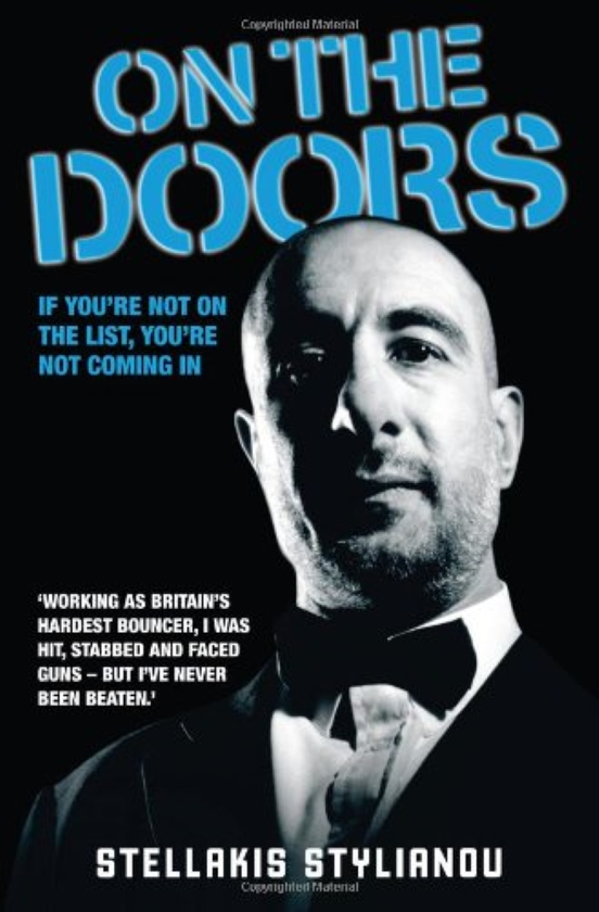 Бумажная книга «On the Doors - Working as Britain's Hardest Bouncer, I Was Hit, Stabbed and Faced Guns - But I've Never Been Beaten», автор Стеллакис Стилиану - фото №1