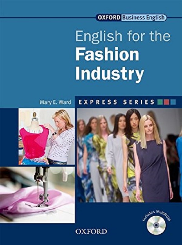 Бумажная книга «English for the Fashion Industry. Student Book and MultiROM Pack», автор Мэри Э. Уорд - фото №1