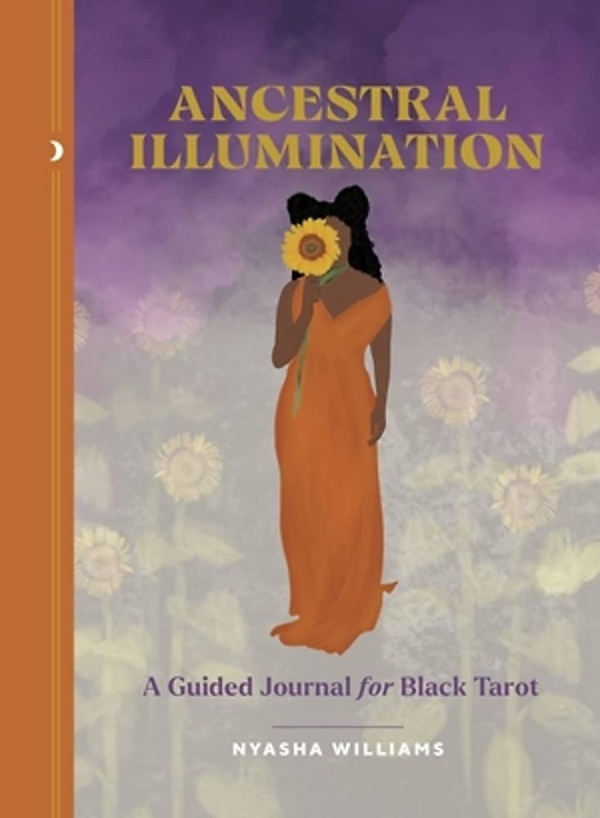 Бумажная книга «Ancestral Illumination. A Guided Journal for Black Tarot», автор Няша Вильямс - фото №1