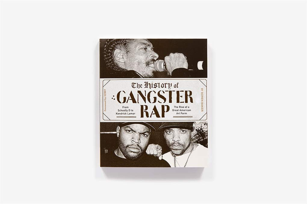 Книга «The History of Gangster Rap» – Сорен Бейкер, купить по цене