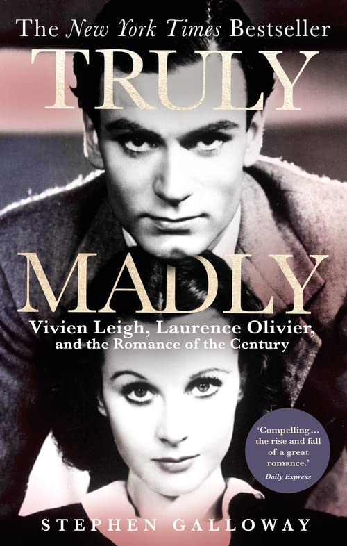 Бумажная книга «Truly Madly. Vivien Leigh, Laurence Olivier and the Romance of the Century», автор Стивен Галлоуэй - фото №1