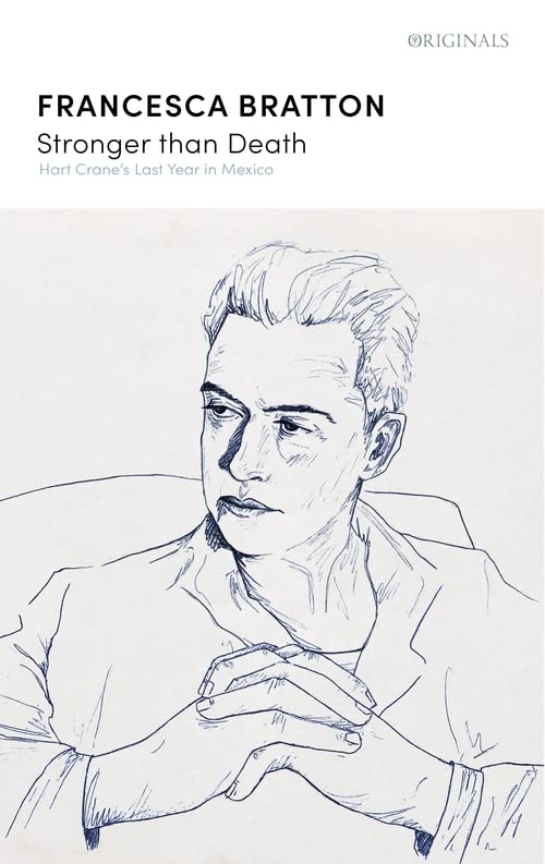 Паперова книга «Stronger Than Death: Hart Crane's Last Year in Mexico», автор Франческа Бреттон - фото №1