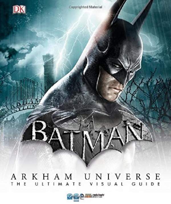 Бумажная книга «Batman Arkham Universe the Ultimate Visual Guide» - фото №1