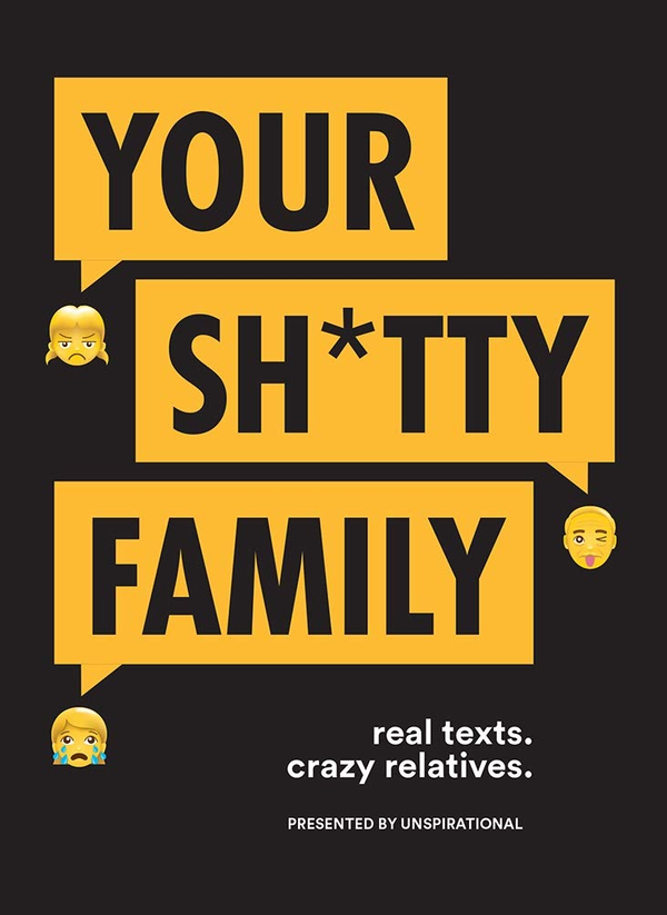 Бумажная книга «Your Sh*tty Family. Real Texts. Crazy Relatives.» - фото №1