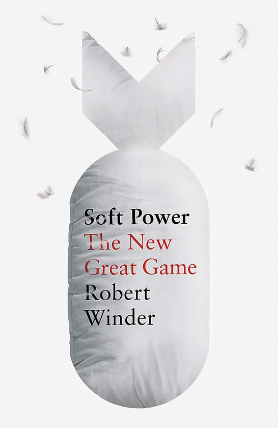 Бумажная книга «Soft Power. The New Great Game», автор Роберт Уиндер - фото №1
