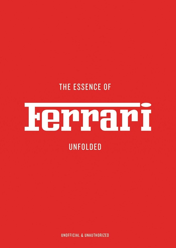 Бумажная книга «The Essence of Ferrari: Unfolded», автор Арианна Превитера - фото №1